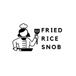 Fried Rice Snob