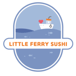 LITTLE FERRY SUSHI