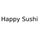 Happy Sushi