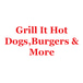 Grill It Hot Dogs, Burgers & More