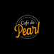 CAFE DE PEARL