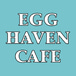 Egg Haven Cafe