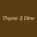 Thyme 2 Dine