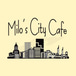 Milo's City Cafe