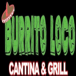 BURRITO LOCO CANTINA & GRILL