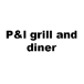 P& L  grill and diner