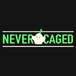 Never Caged