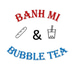 Banh Mi & Bubble Tea