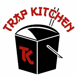 Trap Kitchen