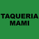 "Mami" Taqueria