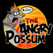 The Angry Possum