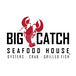 Big Catch Seafood House