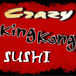 Crazy King Kong Sushi