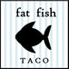 Fat Fish Taco
