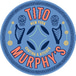 TITO MURPHY'S