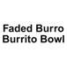 Faded Burro Buritto Bowls