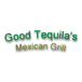 Good Tequila's Mexican Grill