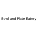 Bowl and Plate Eatery