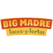 Big Madre Tacos y Tortas