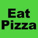 Eat Pizza