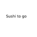 Sushi to go one