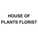 HOUSE OF PLANTS FLORIST