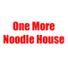 One More Noodle House