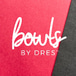 Bowls by Dres