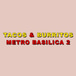 Tacos Y Burritos Metro Basilica 2