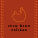 Chow Down Chicken