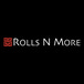 Rolls N More