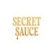 Secret Sauce