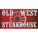 OLD WEST STEAKHOUSE