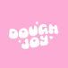 Dough Joy