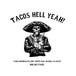 Tacos Hell Yeah!