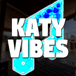 Katy Vibes