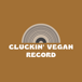 Cluckin' Vegan Record