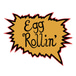 EggRollin
