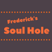 Frederick's Soul Hole Soul Food Restaurant