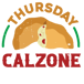 Thursday Calzone