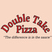 Double Take Pizza