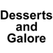 Desserts and Galore