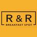 R & R Breakfast Spot