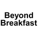 Beyond breakfast