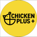 CHICKEN PLUS