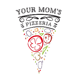 Your Mom's Pizzeria