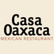 Casa Oaxaca Mexican Restaurant