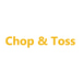 Chop & Toss