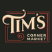 Tim’s Corner Market