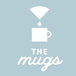 The Mugs
